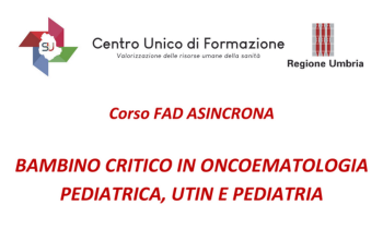 Clicca per accedere all'articolo Piano Unico Formazione Regionale in Sanità - Corso FAD "BAMBINO CRITICO IN ONCOEMATOLOGIA PEDIATRICA, UTIN E PEDIATRIA"